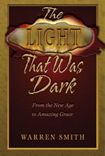 The Light That Was Dark—
From the New Age to Amazing Grace